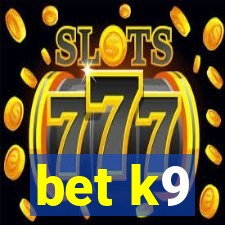 bet k9